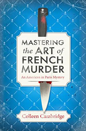 Mastering the Art of French Murder (An American in Paris #1)