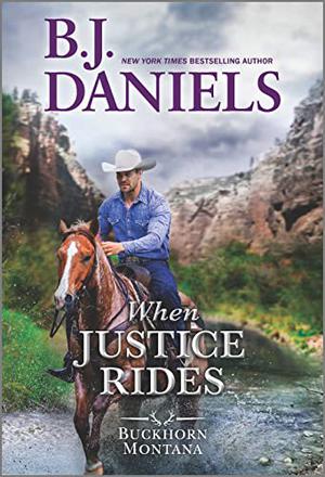 When Justice Rides (Buckhorn, Montana #6)