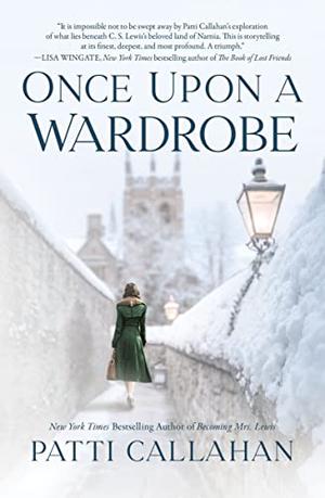 Once Upon a Wardrobe by Patti Callahan