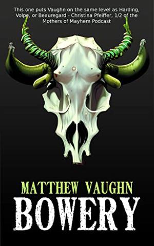 bowery by Matthew Vaughn