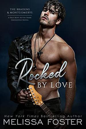 Rocked by Love: Jillian Braden (A Braden - Bad Boys After Dark Crossover Novel) (The Bradens & Montgomerys, Pleasant Hill – Oak Falls #10)