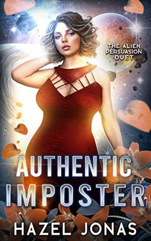 Authentic Imposter (Alien Persuasion #2)