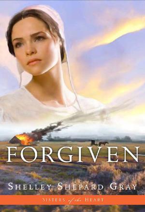 Forgiven (Sisters of the Heart #3)