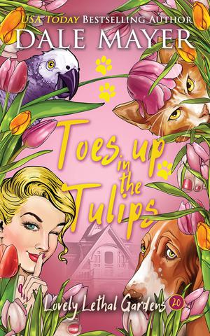 Toes up in the Tulips (Lovely Lethal Gardens #20)