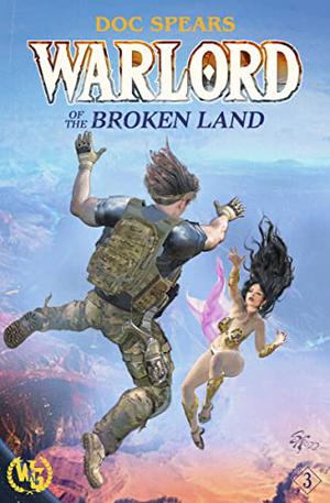Warlord of the Broken Land by Doc Spears