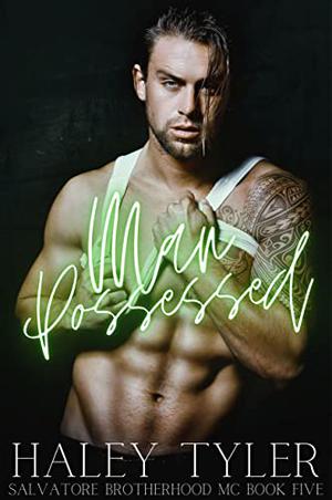 Man Possessed (Salvatore Brotherhood MC #5)