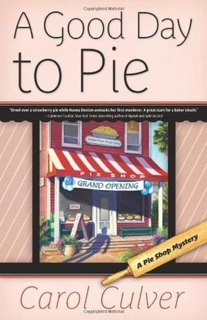 A Good Day to Pie (A Pie Shop Mystery #1)