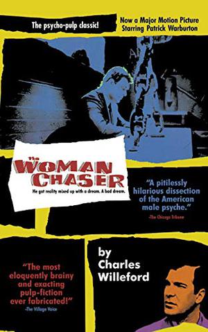 The Woman Chaser by Charles Willeford