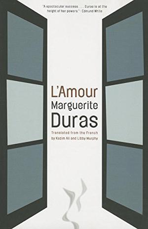 L'Amour by Marguerite Duras, Sharon Willis