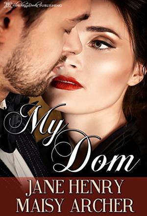 My Dom by Jane Henry, Maisy Archer