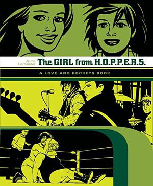 The Girl from H.O.P.P.E.R.S. (Love and Rockets Library #2)