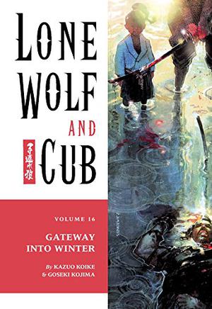 Lone Wolf and Cub, Vol. 16: Gateway into Winter (Lone Wolf and Cub #16)