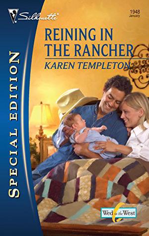 Reining in the Rancher (Wed In The West #2)