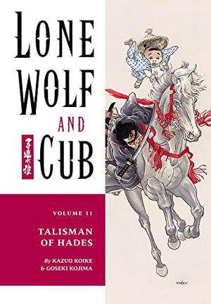 Lone Wolf and Cub, Vol. 11: Talisman of Hades (Lone Wolf and Cub #11)