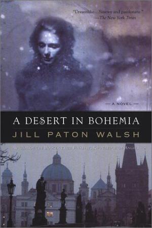 A Desert in Bohemia by Jill Paton Walsh