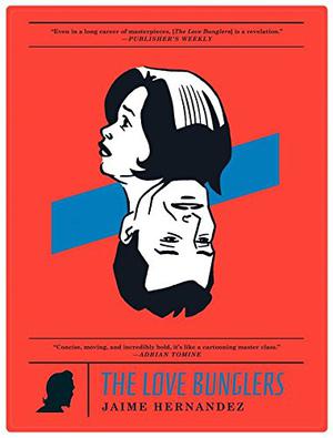 The Love Bunglers (Love and Rockets #28)