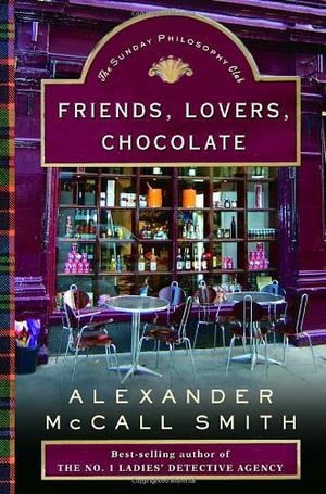 Friends, Lovers, Chocolate (Isabel Dalhousie #2)