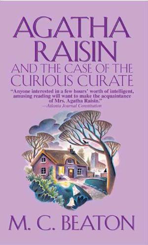Agatha Raisin and the Case of the Curious Curate (Agatha Raisin #13)