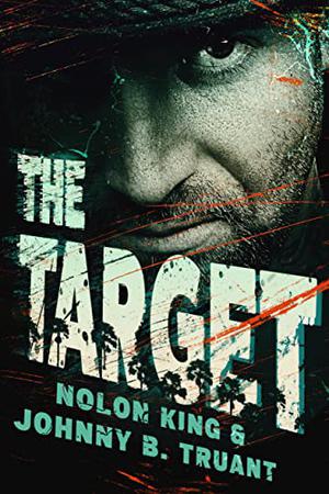 The Target by Nolon King, Johnny B. Truant