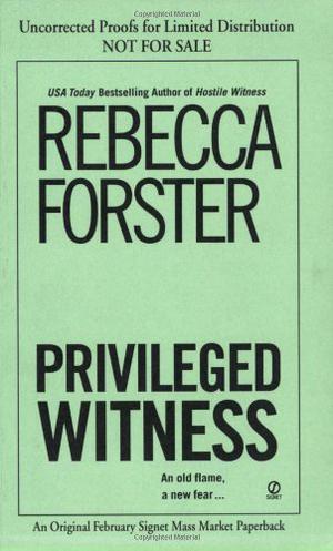 Privileged Witness by Rebecca Forster