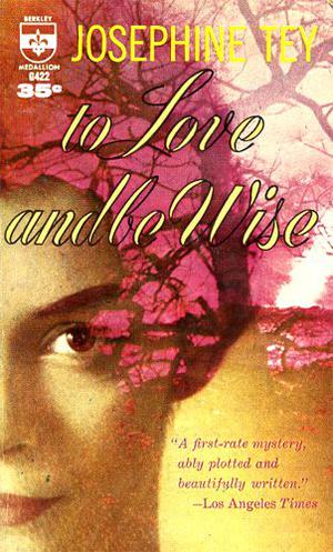 To Love and Be Wise (Inspector Alan Grant #4)