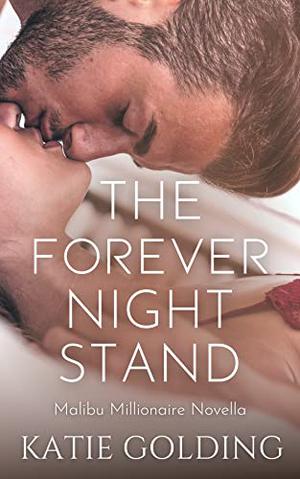The Forever Night Stand (Malibu Millionaire #1)