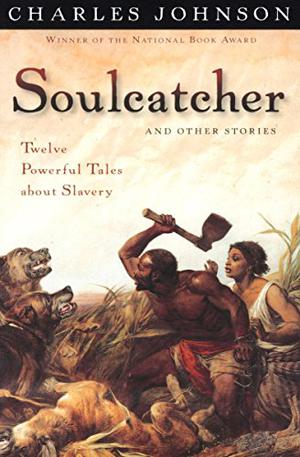 Soulcatcher: And other stories by Charles R. Johnson