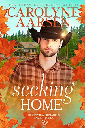 Seeking Home by Carolyne Aarsen