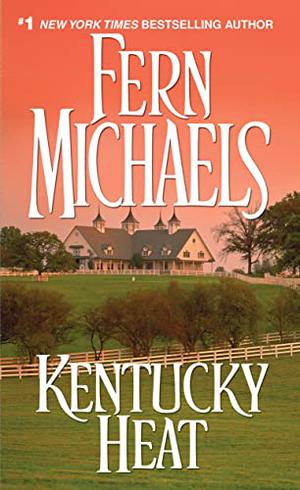Kentucky Heat by Fern Michaels