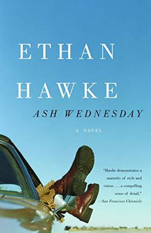 Ash Wednesday by Ethan Hawke