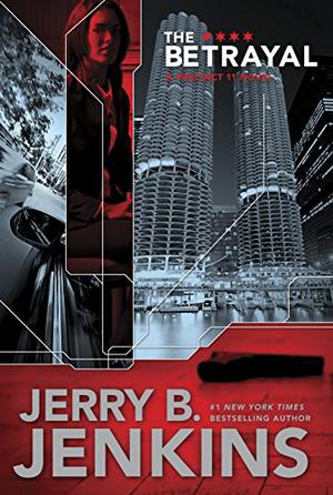 The Betrayal by Jerry B. Jenkins, Johnny Heller
