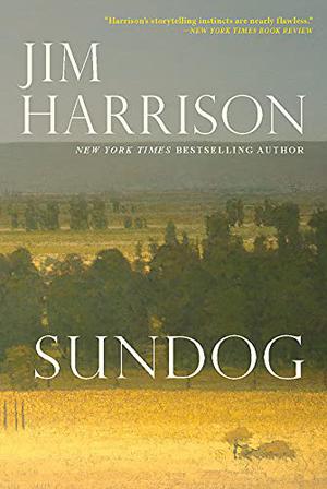 Sundog by Jim Harrison