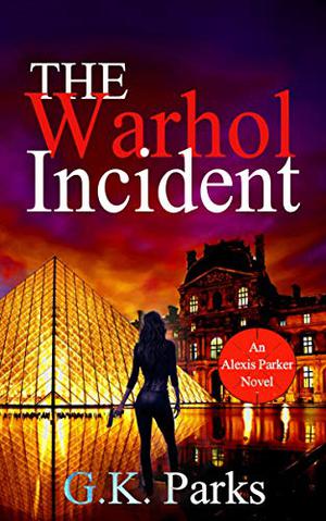 The Warhol Incident (Alexis Parker #2)