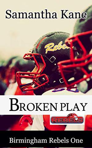 Broken Play (Birmingham Rebels #1)