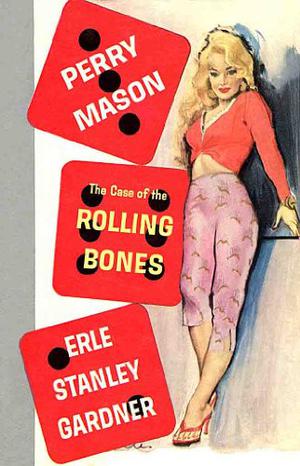 The Case of the Rolling Bones (Perry Mason #15)
