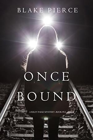 Once Bound (Riley Paige #12)