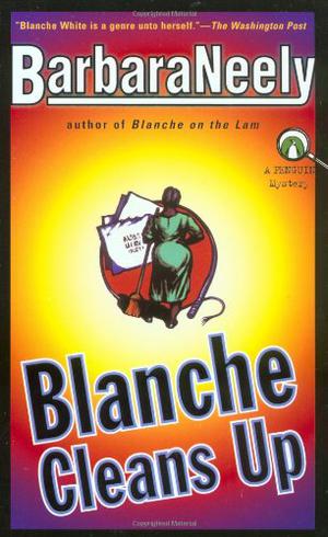 Blanche Cleans Up by Barbara Neely