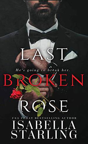 Last Broken Rose (Rose and Thorn #3)
