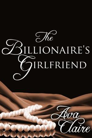 The Billionaire's Girlfriend (His Submissive #5)
