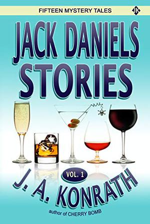 Jack Daniel Stories - A Mystery Thriller Collection (Jacqueline "Jack" Daniels Thrillers #1)