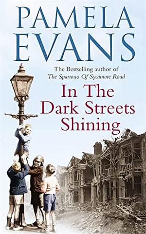 In The Dark Streets Shining by Pamela Evans