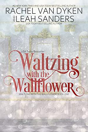 Waltzing with the Wallflower (Waltzing with the Wallflower #1)