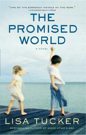 The Promised World by Lisa Tucker