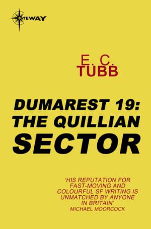 The Quillian Sector: The Dumarest Saga Book 19 (Dumarest of Terra #19)