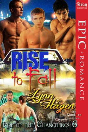 Rise to Fall (Rise of the Changelings #6)