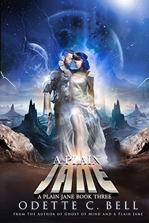 A Plain Jane Book Three by Odette C. Bell