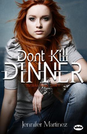 Don't Kill Dinner by Jennifer Martinez
