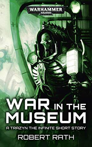 War in the Museum by Robert Rath