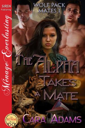 The Alpha Takes a Mate (Wolf Pack Mates #1)