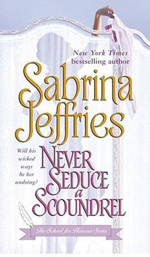 Never Seduce a Scoundrel (School For Heiresses #1)